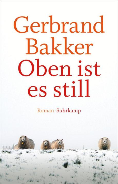 Actual product image Oben ist es still (German, Gerbrand Bakker, Andreas Ecke, 2017)