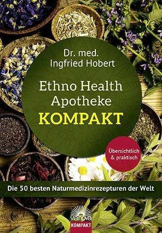 Produktbild Ethno Health Apotheke - Kompakt (Deutsch, Ingfried Hobert, 2018)