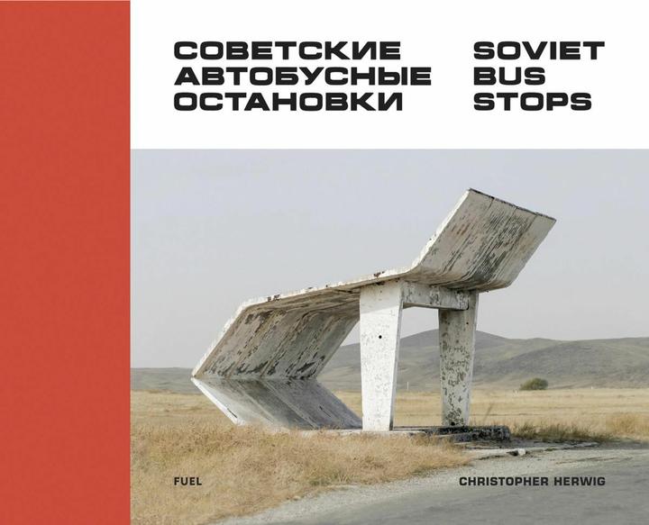 Produktbild Soviet Bus Stops (Englisch, Christopher Herwig, Damon Murray, Stephen Sorrell, 2015)