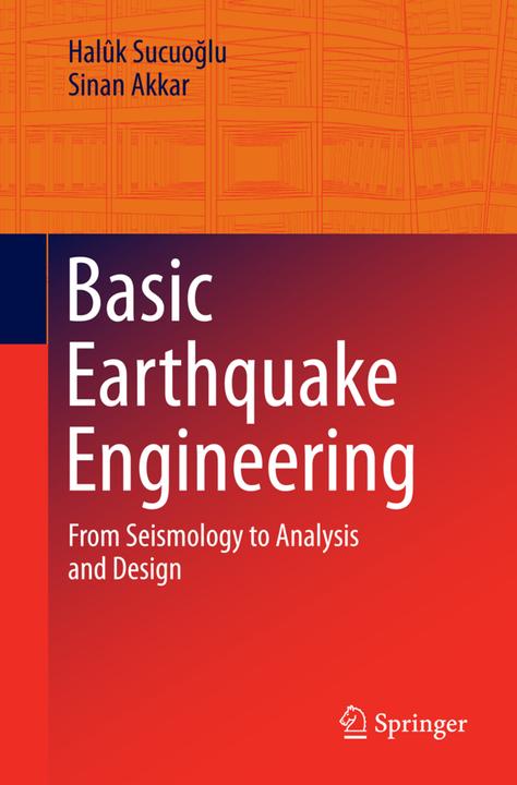 Produktbild Basic Earthquake Engineering (Sinan Akkar, Halûk Sucuoglu, 2014)