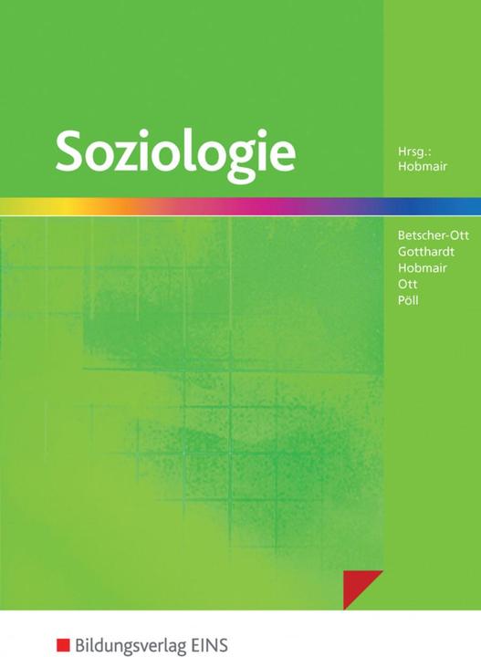 Actual product image Soziologie (German, Sylvia Betscher-Ott, Hermann Hobmair, Rosemary Goliath, Wilfried Gotthardt, William Ott, 2006)