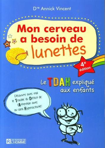 Immagine prodotto Mon cerveau a besoin de lunettes : Le TDAH expliqué aux enfants (Francese, Vincent Annick, 2022)