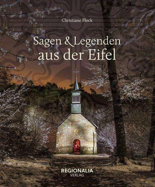 Actual product image Sagen und Legenden aus der Eifel (German, Christiane Flock, 2024)