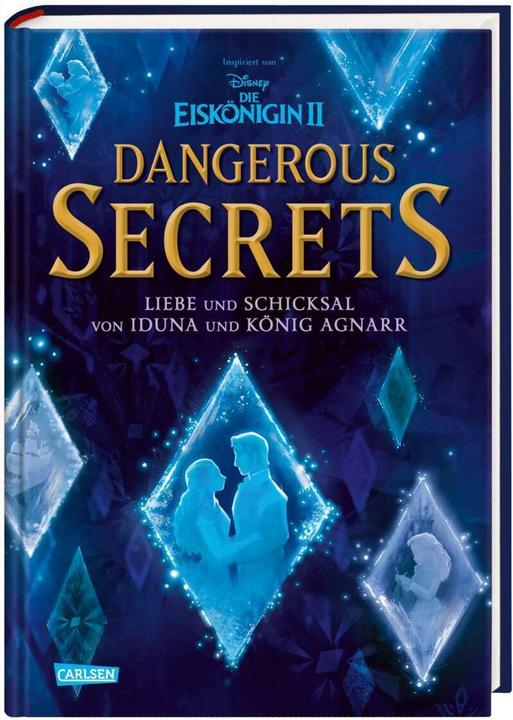 Produktbild Disney – Dangerous Secrets 1: Liebe und Schicksal von Iduna und König Agnarr (Die Eiskön (Mari Mancusi, Nina Ohlmann, Walt Disney, Deutsch)