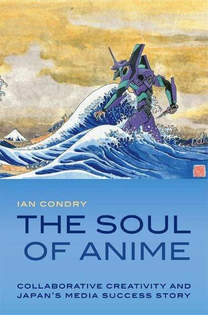 Immagine prodotto The Soul of Anime (Inglese, Ian Condry, 2013)