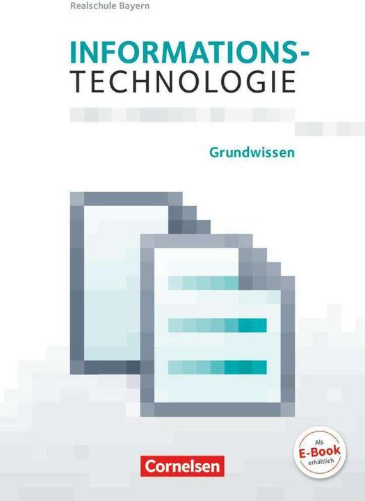 Produktbild Informationstechnologie - Realschule Bayern. 5.-8. Schuljahr - Anfangsunterricht (Deutsch, Markus Mingo, Florian Stelzle, Julia Beck, Theresa Radulescu, Julia Reichel, 2017)