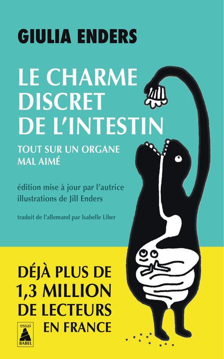 Babel Le charme discret de l'intestin : tout sur un organe mal aimé... (Français, Enders Jill, Enders Giulia, 2024)