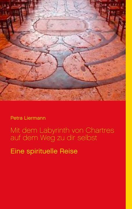 Actual product image MitdemLabyrinthvonChartresaufdemWegzudirselbst (German, Petra Liermann, 2014)