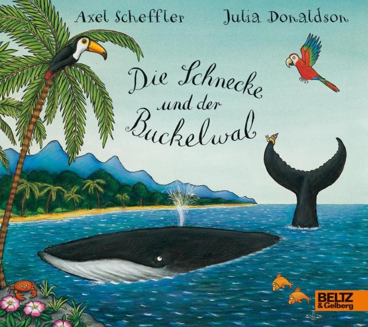 Actual product image Die Schnecke und der Buckelwal (German, Axel Scheffler, Julia Donaldson, 2017)