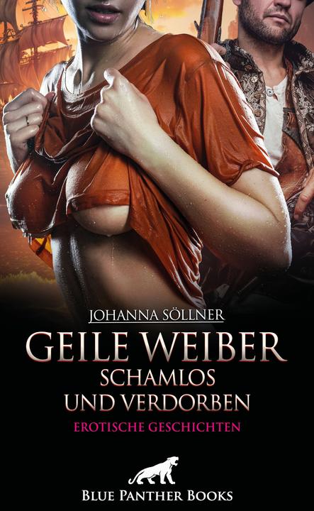 Immagine prodotto Geile Weiber schamlos und verdorben | 9 geile erotische Geschichten (Tedesco, Johanna Söllner, 2024)