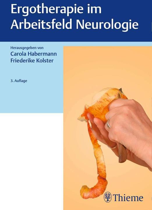 Produktbild Ergotherapie im Arbeitsfeld Neurologie (Deutsch, Carola Habermann, Claudia Bouska, Friederike Kolster, Margo Arts, Sonja Bernartz, 2020)