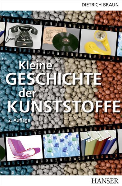 Produktbild Kleine Geschichte der Kunststoffe (Deutsch, Dietrich Braun, 2017)
