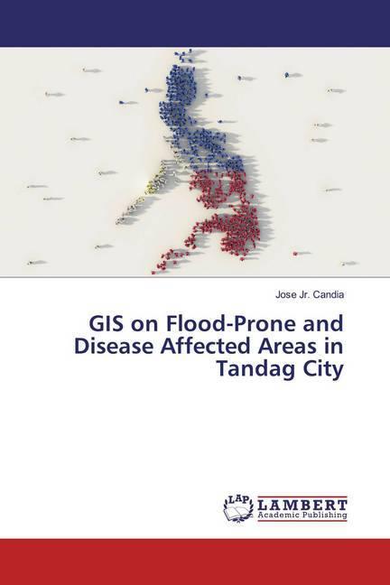 Image du produit GIS on Flood-Prone and Disease Affected Areas in Tandag City (Allemand, Jose Candia, 2019)