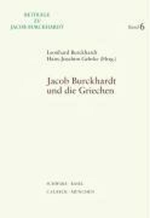 Valeurs nutritives et ingrédients Jacob Burckhardt und die Griechen (Allemand, Anglais, Français, Hans Joachim Gehrke, Leonhard A. Burckhardt)