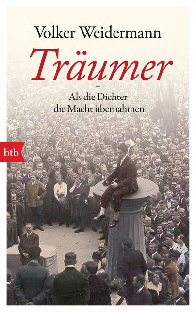 Actual product image Träumer - Als die Dichter die Macht übernahmen (German, Volker Weidermann, 2019)