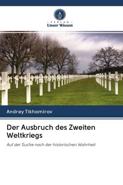 Produktbild Der Ausbruch des Zweiten Weltkriegs (Andrey Tikhomirov, 2020)
