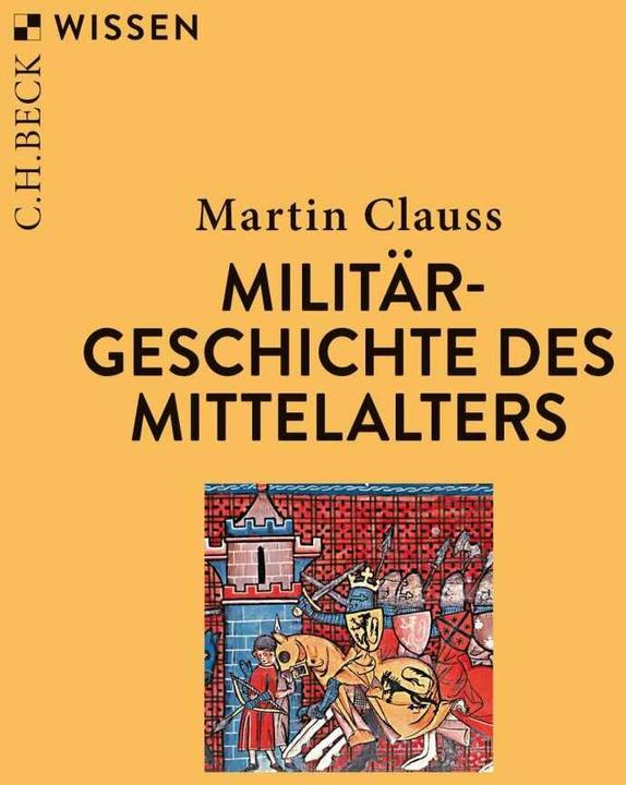 Produktbild Militärgeschichte des Mittelalters (Deutsch, Martin Clauß, 2020)