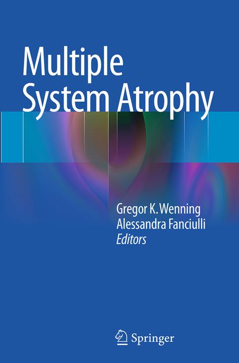 Produktbild Multiple System Atrophy (Gregor K. Wenning, Alessandra Fanciulli, 2016)