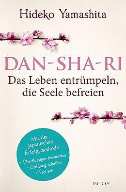Dan-Sha-Ri: declutter your life, free your soul (German)