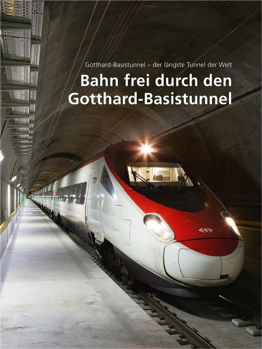 Image du produit Gotthard-Basistunnel - der längste Tunnel der Welt 03. Bahn frei durch den Gotthard-Basistunnel (Allemand, ., AlpTransit Gotthard AG, 2016)
