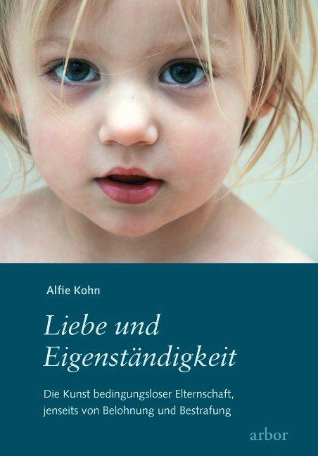 Produktbild Liebe und Eigenständigkeit (Deutsch, Alfie Kohn, 2010)