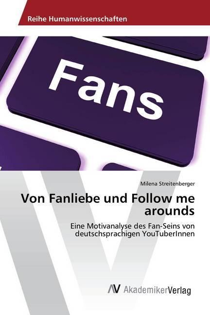 Actual product image Von Fanliebe und Follow me arounds (Milena Streitenberger, 2017)