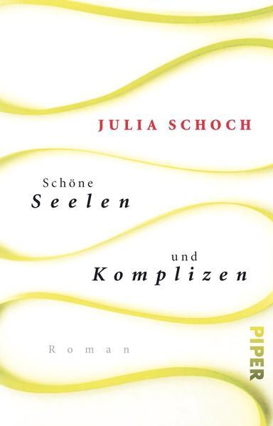 Produktbild Piper Schöne Seelen und Komplizen (Deutsch, Julia Schoch, 2024)