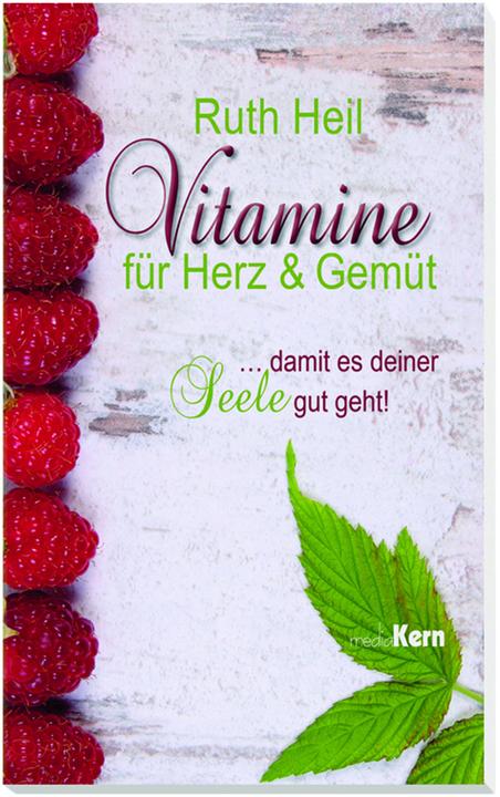 Produktbild Vitamine für Herz und Gemüt (Deutsch, Ruth Heil, 2013)