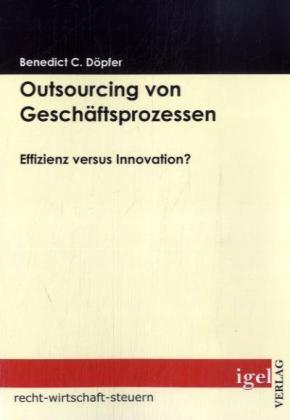 Produktbild Outsourcing von Geschäftsprozessen (Benedict C. Döpfer, 2008)