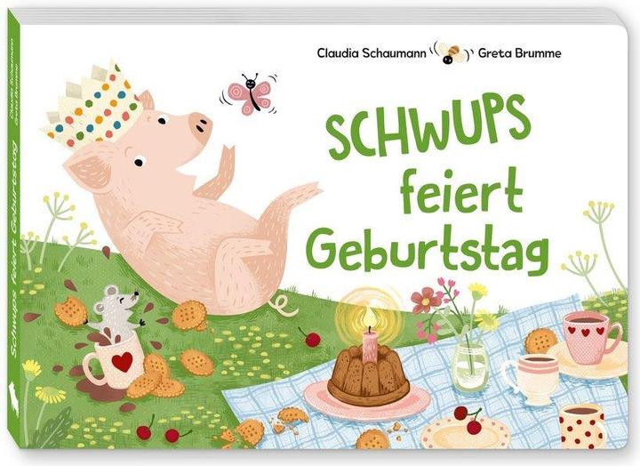 Produktbild Schwups feiert Geburtstag (Deutsch, Claudia Schaumann, Greta Brumme, 2019)
