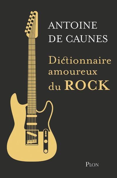Actual product image Dictionnaire amoureux du rock (French, Caunes Antoine de, 2021)