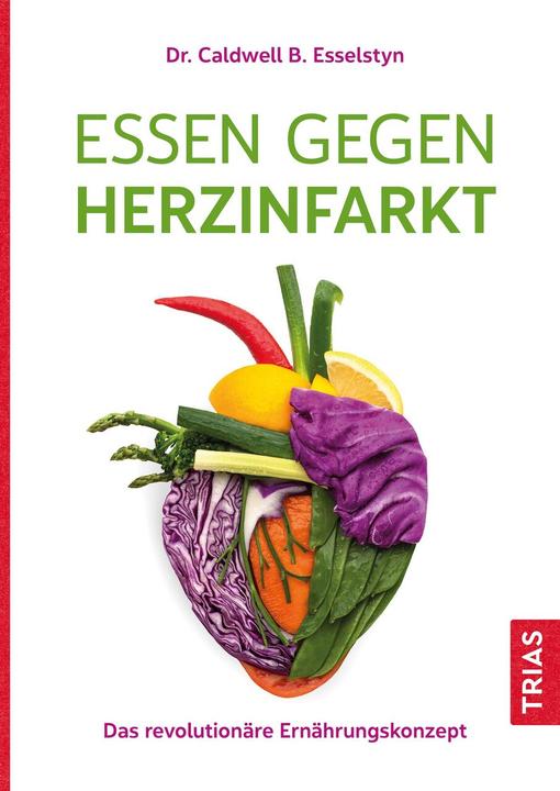 Produktbild Essen gegen Herzinfarkt (Deutsch, Caldwell B. Esselstyn, 2022)