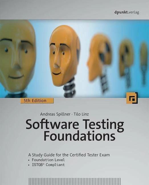 Immagine prodotto Software Testing Foundations, 5th Edition: A Study Guide for the Certified Tester Exam (Inglese, Andreas Spillner, Tylo Linz, 2021)