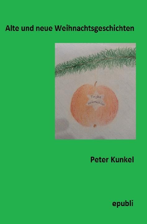 Actual product image Alte und neue Weihnachtsgeschichten (Peter Kunkel, 2017)