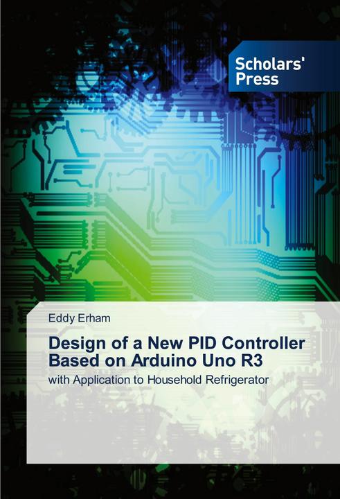 Produktbild Design of a New PID Controller Based on Arduino Uno R3 (Englisch, Eddy Erham, 2018)