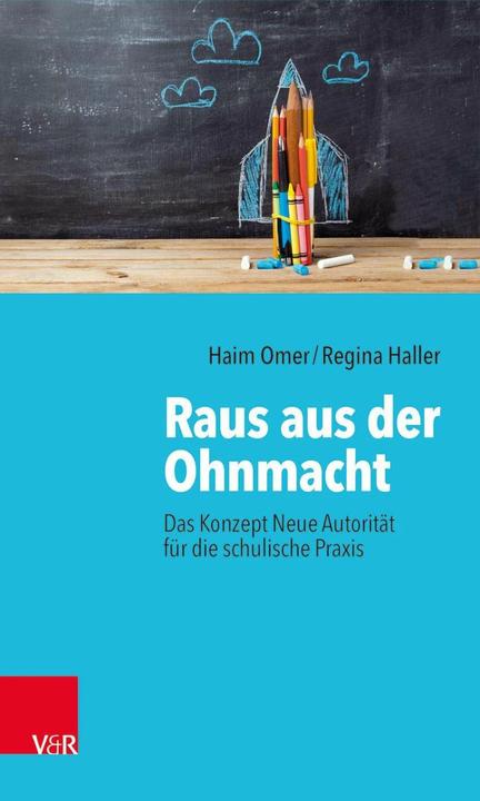 Raus aus der Ohnmacht (Deutsch, Haim Omer, Regina Haller, 2020)