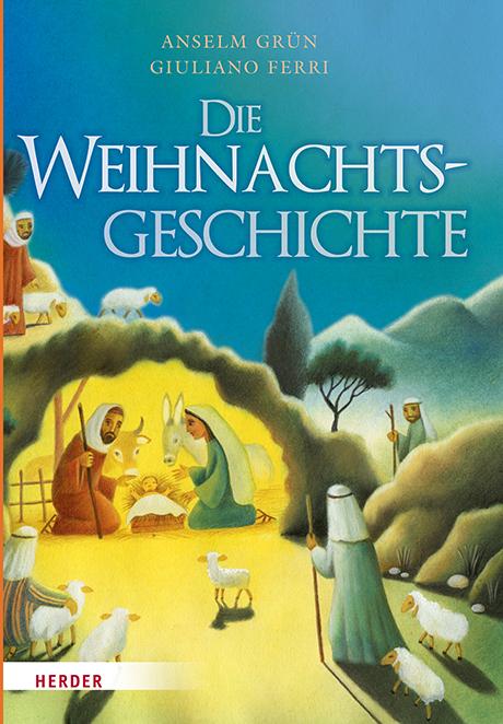 Produktbild Die Weihnachtsgeschichte (Deutsch, Anselm Grün, 2021)