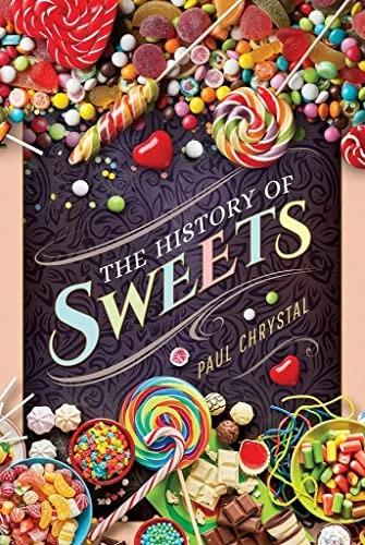 Image du produit The History of Sweets (Anglais, Paul Chrystal, 2021)