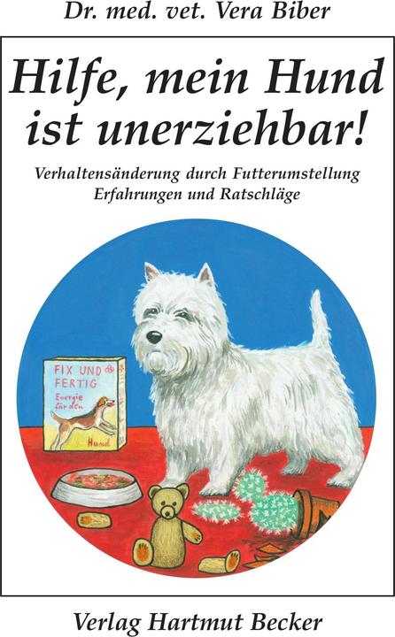 Produktbild Hilfe, mein Hund ist unerziehbar! (Deutsch, Vera Biber, 2020)
