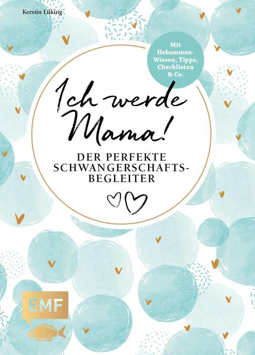 Image du produit Ich werde Mama! Der Schwangerschaftsbegleiter (Allemand, Kerstin Lüking, 2019)