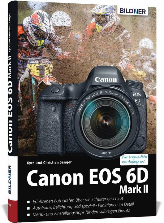 Produktbild Canon EOS 6D Mark 2 - Für bessere Fotos von Anfang an! (Deutsch, Dr. Kyra Sänger, Dr. Christian Sänger, 2018)