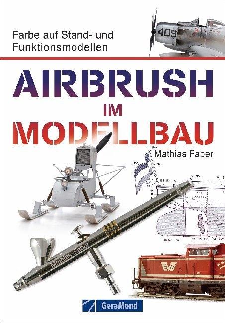 Image du produit Airbrush im Modellbau (Allemand, Mathias Faber, 2021)