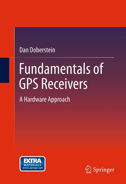 Actual product image Fundamentals of GPS Receivers (Dan Doberstein, 2014)