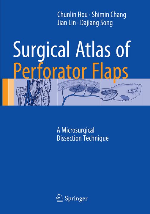 Produktbild Surgical Atlas of Perforator Flaps (Jian Lin, Chunlin Hou, Shimin Chang, Dajiang Song, 2016)