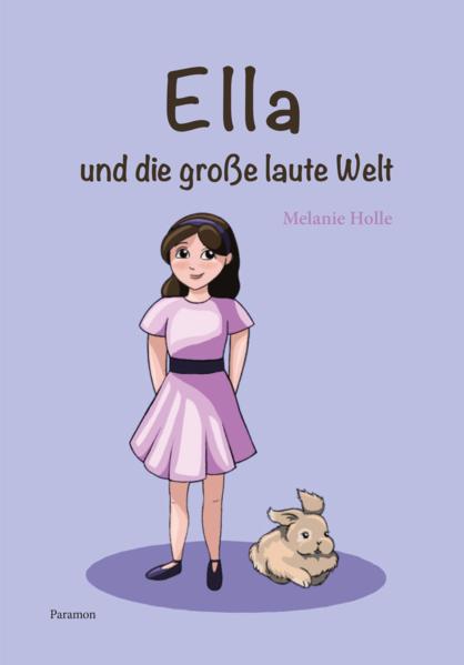 Actual product image Ella und die grosse laute Welt (German, Melanie Holle, 2022)