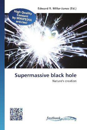 Produktbild FastBook Publishing Supermassive black hole (Edward R. Miller-Jones, 2012)