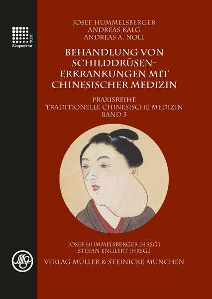 Actual product image Behandlung von Schilddrüsenerkrankungen mit chinesischer Medizin (German, Andreas Noll, Josef Hummelsberger, Andreas Kalg, 2019)