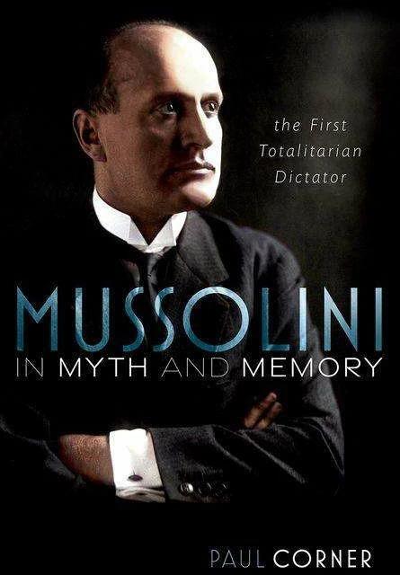 Mussolini in Myth and Memory (English, Paul Corner, 2022)