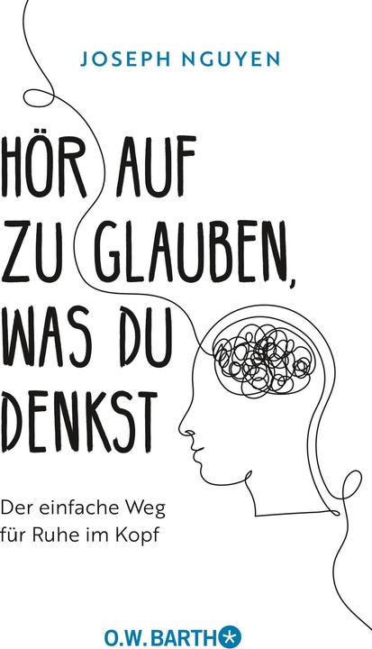 Nährwerte und Zutaten Hör auf zu glauben, was du denkst (Deutsch, Bernhard Kleinschmidt, Joseph Nguyen, 2023)