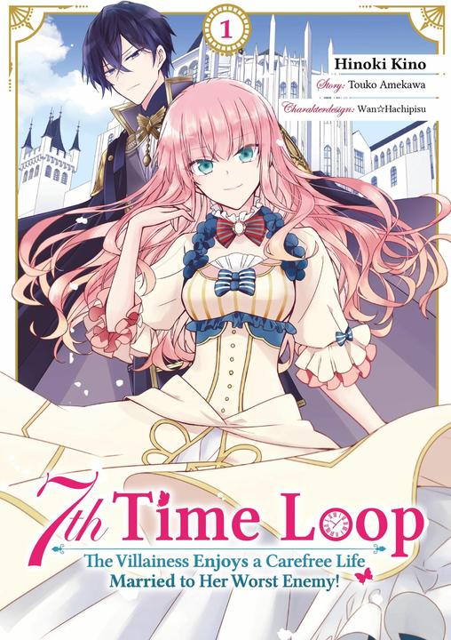 Image du produit 7th Time Loop: The Villainess Enjoys a Carefree Life Married to Her Worst Enemy! (Manga), Band 01 (d (Allemand, Touko Amekawa, Maximilien Gottselig, Wan Hachipisu, Cinéma Hinoki, Yvonne Jidoi, 2024)